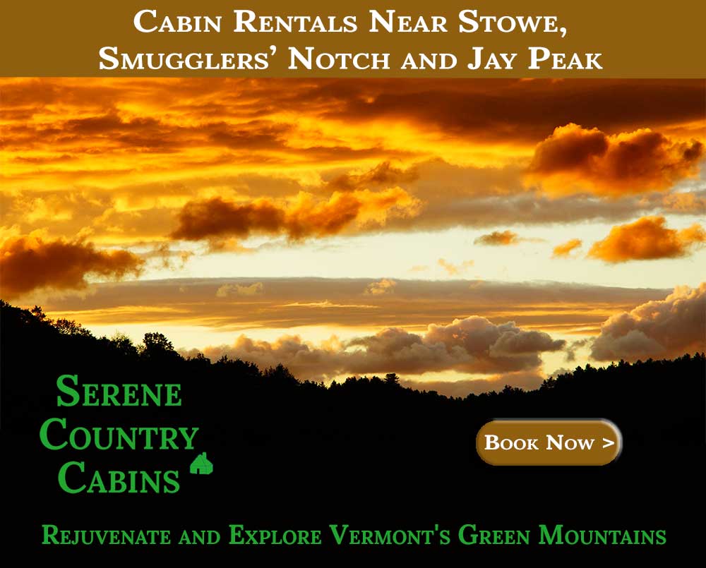 Cabin rentals near Smugglers' Notch and Jay Peak